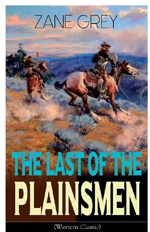 The Last of the Plainsmen (Western Classic)