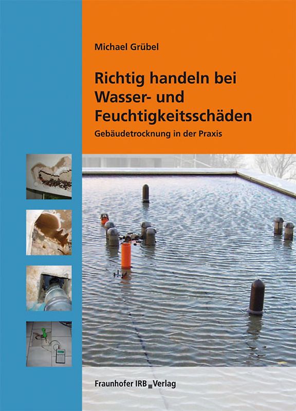 Richtig handeln bei Wasser- und Feuchtigkeitsschäden.