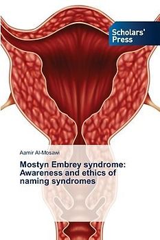 Mostyn Embrey syndrome: Awareness and ethics of naming syndromes