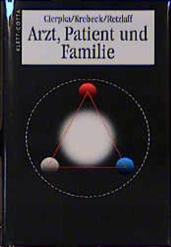 Arzt, Patient und Familie