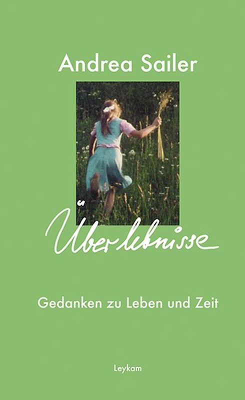 Überlebnisse – Gedanken zu Leben und Zeit