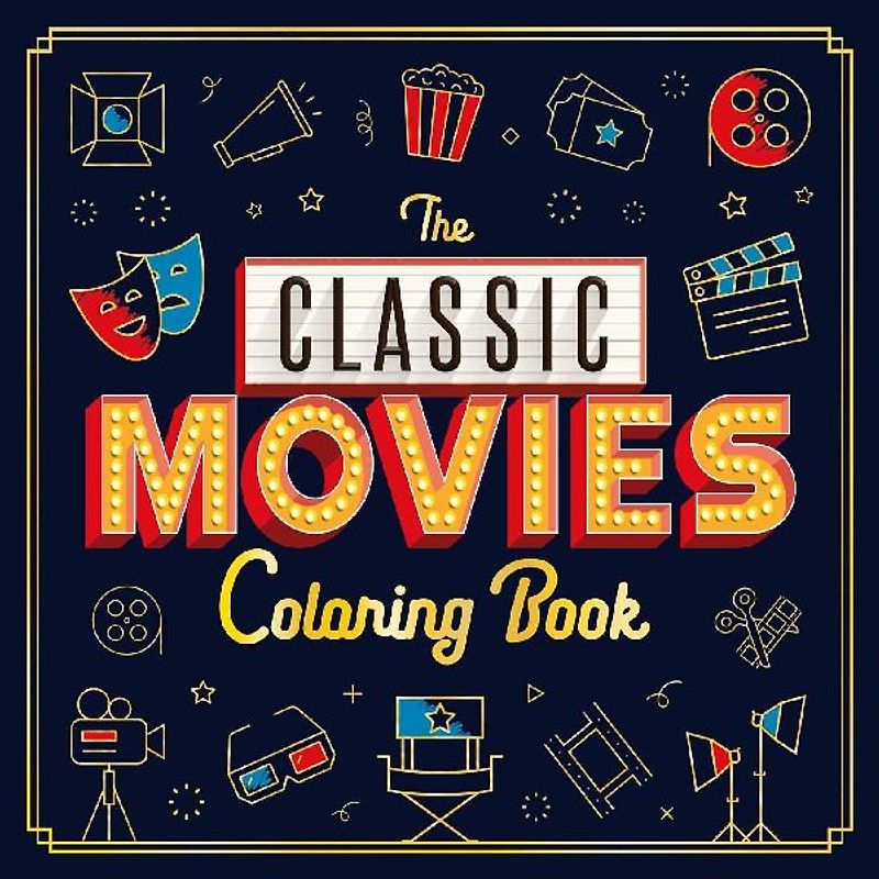 The Classic Movies Coloring Book