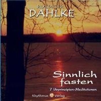 Sinnlich Fasten - Dahlke, Rüdiger