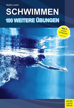 Schwimmen. 100 weitere Übungen
