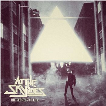 At the Skylines - The Secrets to Life