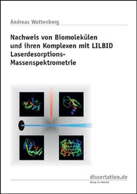 Nachweis von Biomolekülen und ihren Komplexen mit LILBID Laserdesorptions-Massenspektrometrie