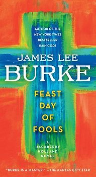 Feast Day of Fools: A Novel - Burke, James Lee