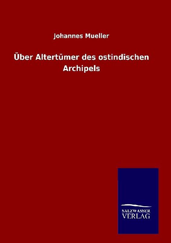 Über Altertümer des ostindischen Archipels