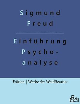 Vorlesungen zur Einführung in die Psychoanalyse