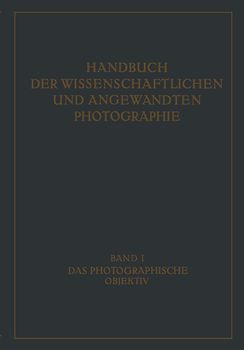 Das Photographische Objektiv