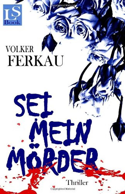 Sei mein Mörder - Volker Ferkau