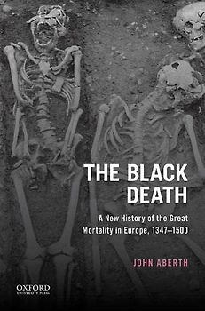 The Black Death: A New History of the Great Mortality in Europe, 1347-1500