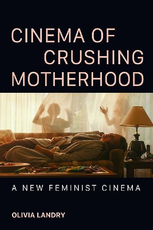 Cinema of Crushing Motherhood