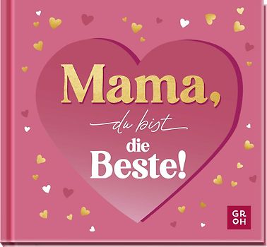 Mama, du bist die Beste!