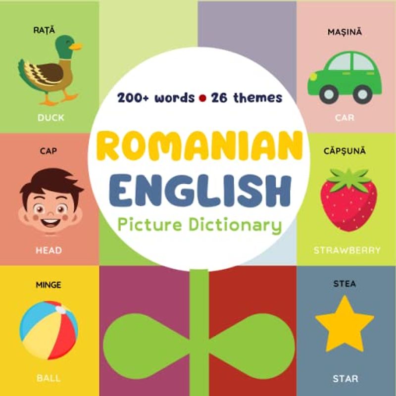 Romanian English Dictionary for toddlers and kids: Romanian to english vocabulary. 200+ english words for bilingual romanian english kids. My first ... pictures. Romanian english visual dictionary.