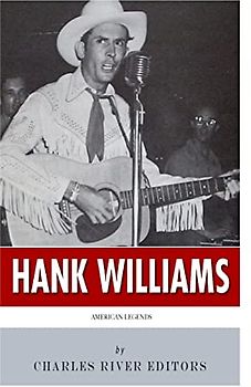 American Legends: The Life of Hank Williams