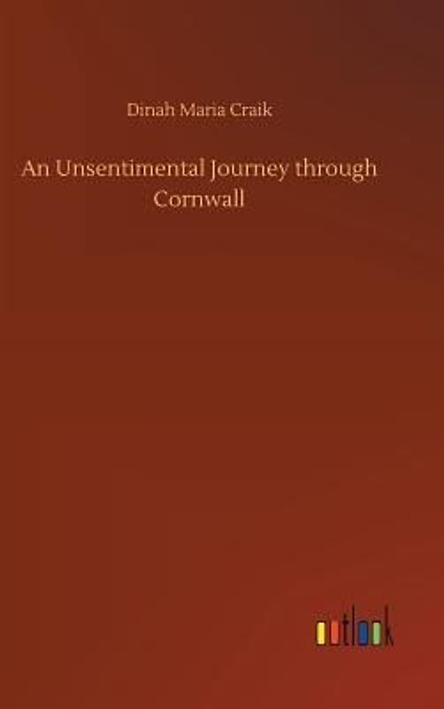 An Unsentimental Journey through Cornwall
