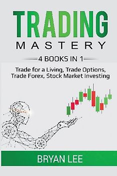 Trading Mastery- 4 Books in 1