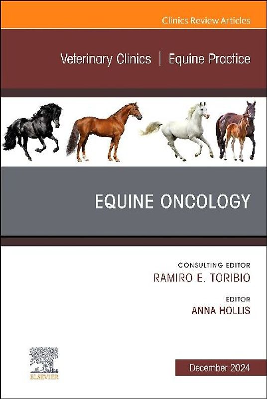 Equine Oncology, an Issue of Veterinary Clinics of North America: Equine Practice