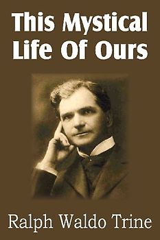 This Mystical Life of Ours