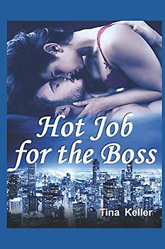 Hot Job for the Boss (Boss Love Stories)