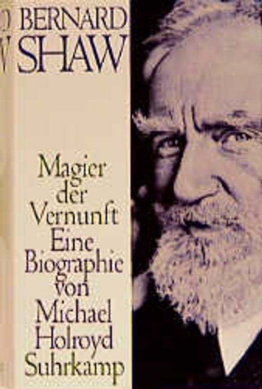 Bernard Shaw. Magier der Vernunft