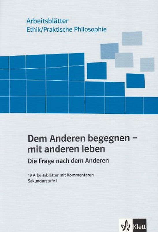Dem Anderen begegnen - mit anderen leben