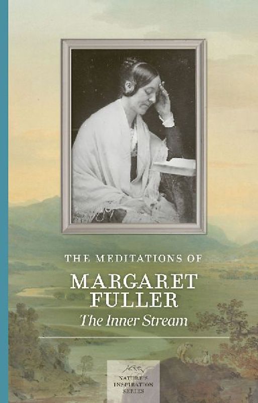 Meditations of Margaret Fuller