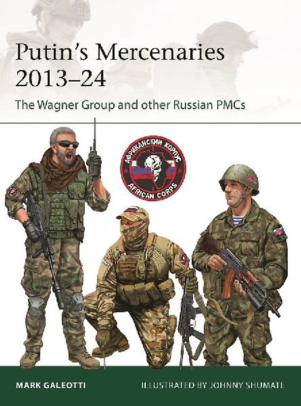 Putin's Mercenaries, 2013-24