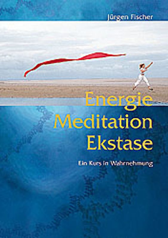 Energie, Meditation, Ekstase