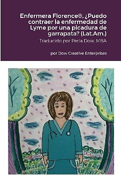 Enfermera Florence®, ¿Puedo contraer la enfermedad de Lyme por una picadura de garrapata? (Latinoamérica)