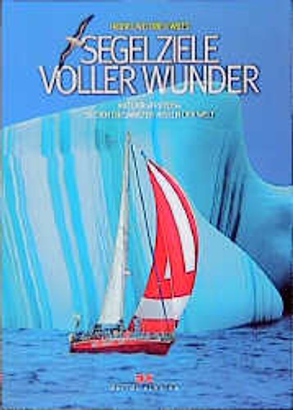 Segelziele voller Wunder. Mit der Freydis zu den einsamsten Inseln der Welt