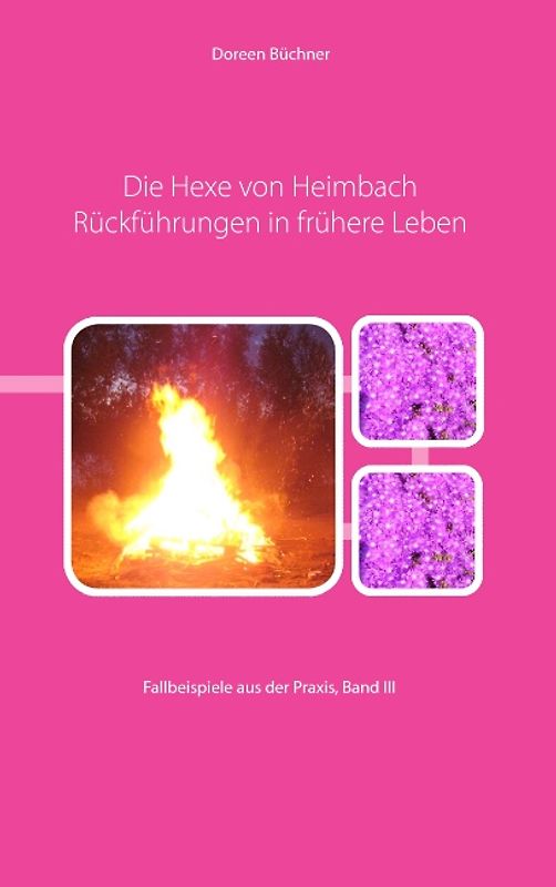 Die Hexe von Heimbach Rückführungen in frühere Leben