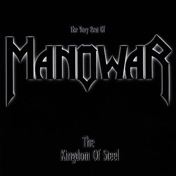 Manowar - The Kingdom of Steel - The Very Best of