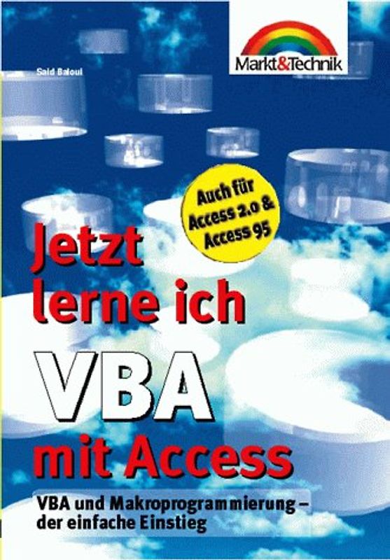 Jetzt lerne ich VBA mit Access. VBA und Makroprogrammierung - der einfache Einstieg