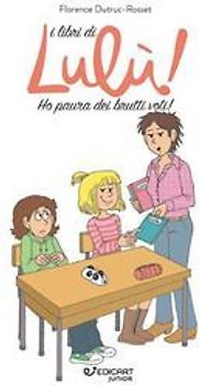 Ho paura dei brutti voti! I libri di Lulù!