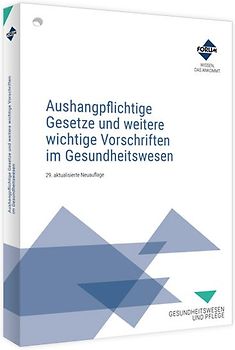 Aushangpflichtige Gesetze und weitere wichtige Vorschriften im Gesundheitswesen