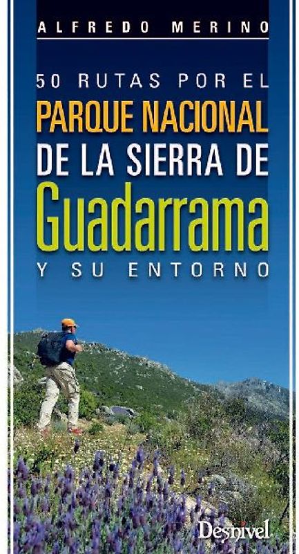 50 rutas por el Parque Nacional de la Sierra de Guadarrama y su entorno