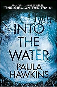 Into the Water: The Number One Bestseller - Paula Hawkins [Paperback]
