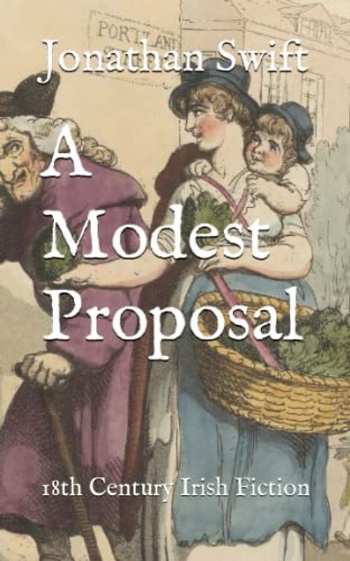 A Modest Proposal: 18th Century Irish Fiction