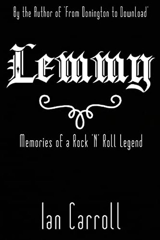 Lemmy : Memories of a Rock 'n' Roll Legend