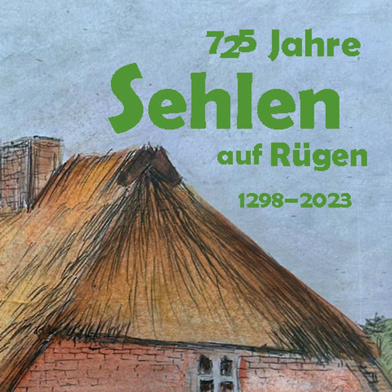 725 Jahre Sehlen auf Rügen