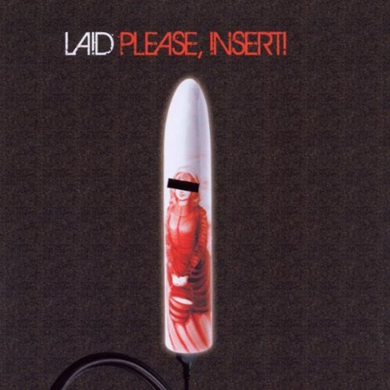Laid - Please,Insert!