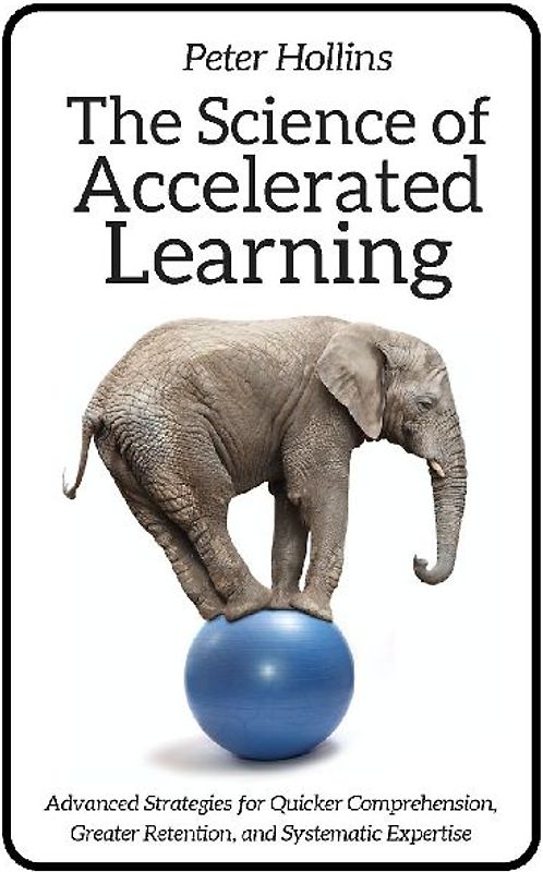 The Science of Accelerated Learning