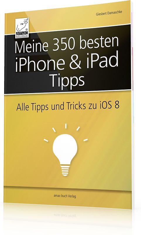 Meine 350 besten iPhone & iPad Tipps