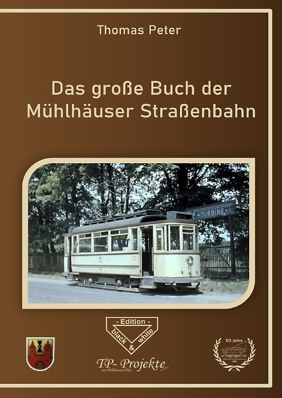 Das große Buch der Mühlhäuser Straßenbahn