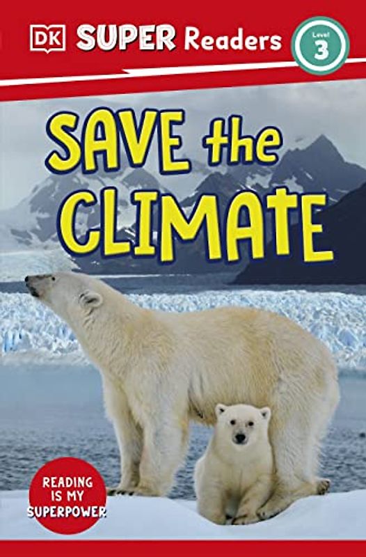 DK Super Readers Level 3 Save the Climate