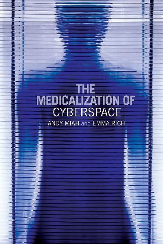 The Medicalization of Cyberspace