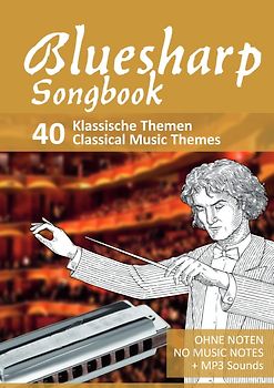 Bluesharp Songbook - 40 Klassische Themen / Classical Music Themes