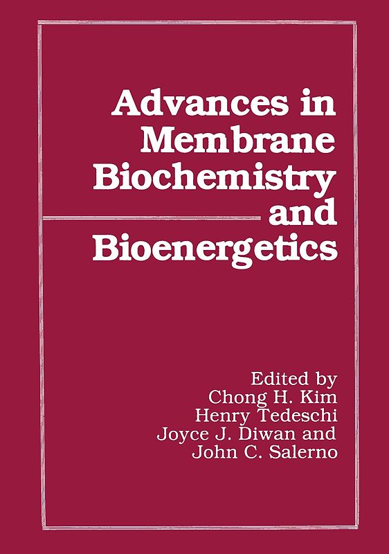 Advances in Membrane Biochemistry and Bioenergetics